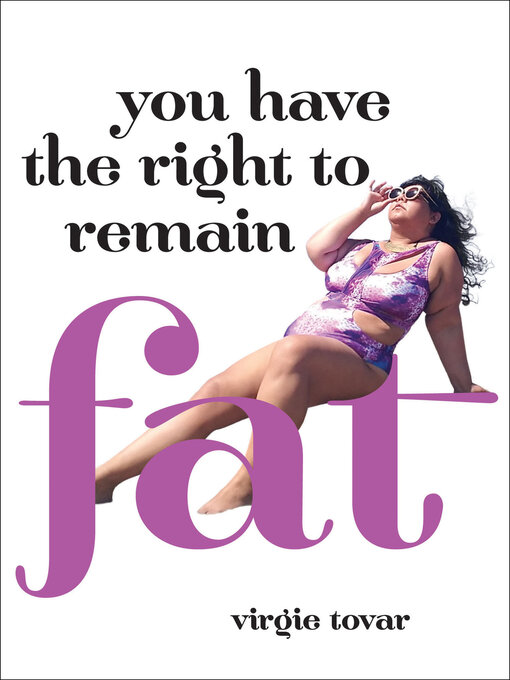 Title details for You Have the Right to Remain Fat by Virgie Tovar - Available